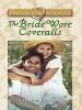 The_bride_wore_coveralls