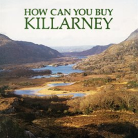 How_Can_You_Buy_Killarney
