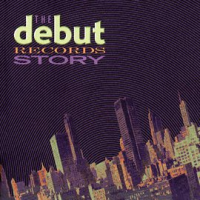 The_Debut_Records_Story