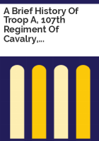 A_brief_history_of_Troop_A__107th_Regiment_of_cavalry__Ohio_National_Guard__The_Black_Horse_Troop