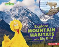 Explore_mountain_habitats_with_Big_Bird