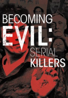 Becoming_Evil_-_Serial_Killers_-_Season_1