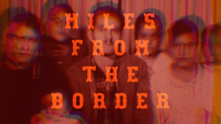Miles_From_the_Border