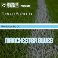 The_Golden_Era_of_Manchester_Blues__Terrace_Anthems
