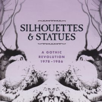 Silhouettes___Statues__A_Gothic_Revolution_1978_-_1986_