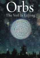 Orbs__The_Veil_is_Lifting