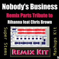 Nobody_s_Business__Remix_Parts_Tribute_To_Rihanna_Feat__Chris_Brown_