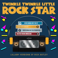 Lullaby_Versions_of_Rick_Astley