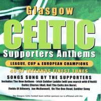 Glasgow_Celtic_Supporters_Anthems