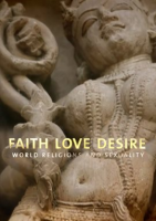 Faith_Love_Desire_-_World_Religions_And_Sexuality_-_Season_1
