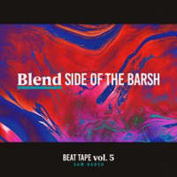 Beat_Tape__Vol__5__Blend_Side_of_the_Barsh