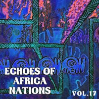 Echoes_Of_Afrikan_Nations_Vol__17