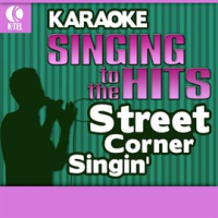 Karaoke__Street_Corner_Singin__-_Singing_To_The_Hits