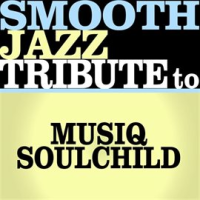 Smooth_Jazz_Tribute_To_Musiq_Soulchild_Ep