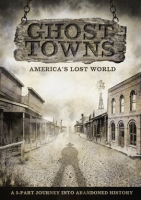 Ghost_Towns__America_s_Lost_World_-_Season_1