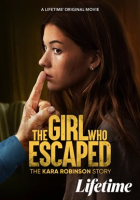 The_Girl_Who_Escaped__The_Kara_Robinson_Story