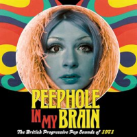 Peephole_In_My_Brain__The_British_Progressive_Pop_Sound_Of_1971