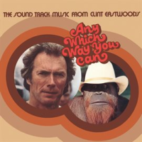 Any_Which_Way_You_Can__The_Soundtrack_Music_From_Clint_Eastwood_s_Any_Which_Way_You_Can_