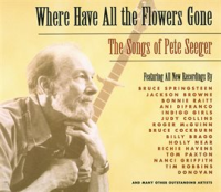 Where_Have_All_The_Flowers_Gone__The_Songs_Of_Pete_Seeger