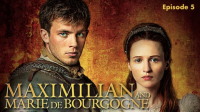 Maximilian_and_Marie_de_Bourgogne__Episode_5