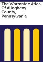 The_Warrantee_atlas_of_Allegheny_County__Pennsylvania