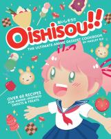 Oishisou___the_ultimate_anime_dessert_cookbook