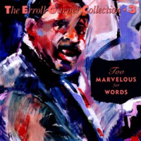 Too_Marvelous_For_Words_-_The_Erroll_Garner_Collection