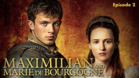 Maximilian_and_Marie_de_Bourgogne__Episode_2