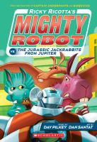 Ricky_Ricotta_s_mighty_robot_vs__the_Jurassic_jackrabbits_from_Jupiter