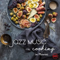 Jazz_Music_for_Cooking_in_Movies
