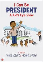 I_Can_Be_President_-_A_Kid_s-Eye_View