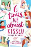 6_times_we_almost_kissed__and_one_time_we_did_