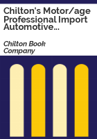 Chilton_s_motor_age_professional_import_automotive_service_manual_and_labor_guide
