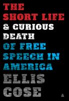 The_short_life___curious_death_of_free_speech_in_America