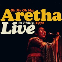 Oh_Me__Oh_My__Aretha_Live_In_Philly_1972