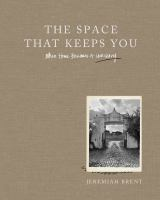 The_space_that_keeps_you