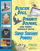 Detector_dogs__dynamite_dolphins__and_more_animals_with_super_sensory_powers
