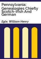 Pennsylvania__genealogies_chiefly_Scotch-Irish_and_German