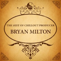 The_Best_of_Chillout_Producer__Bryan_Milton