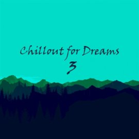 Chillout_for_Dreams__Vol__3