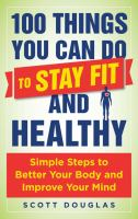 100_things_you_can_do_to_stay_fit_and_healthy