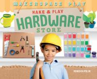 Make___play_hardware_store