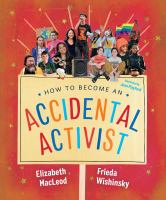 How_to_become_an_accidental_activist
