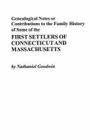 Genealogical_notes__or_contributions_to_the_family_history_of_some__of_the_first_settlers_of_Connecticut_and_Massachusetts