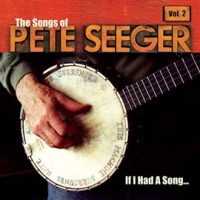 If_I_Had_A_Song__The_Songs_Of_Pete_Seeger__Vol__2