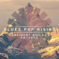Blues_Pop_Rising_-_Confident_Builds___Payoffs