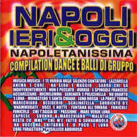 NAPOLI_IERI___OGGI_NAPOLETANISSIMA_COMPILATION_DANCE_E_BALLI_DI_GRUPPO